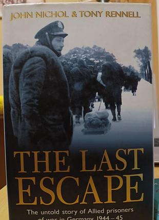 The last escape — john nichol & tony rennell (англійською)