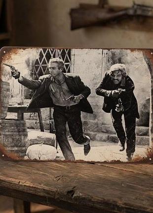 Металлическая винтажная табличка вестерн ковбои дикий запад butch cassidy and the sundance kid, 14х20 см