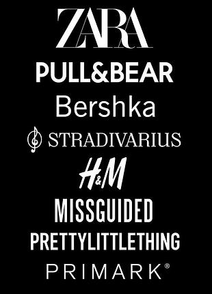 Zara, stradivarius, hm, primark, prettylittlething і т.д