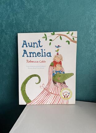 Книга aunt amelia для дітей англійською