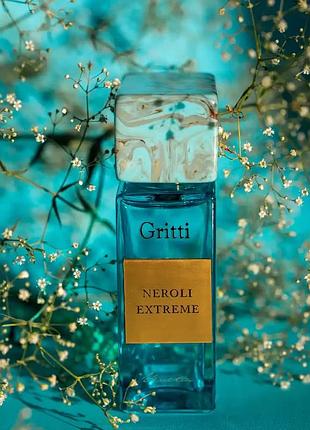Gritti neroli extreme