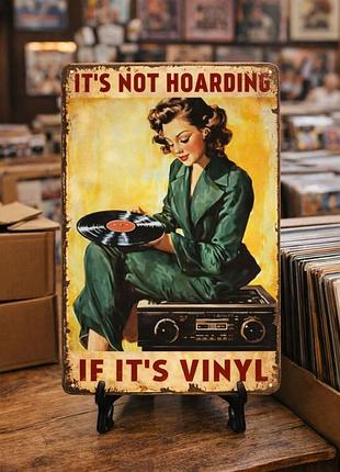 Металева вінтажна табличка вініл — це не накопичувальність (it's not hoarding if it's vinyl) 14х20 см