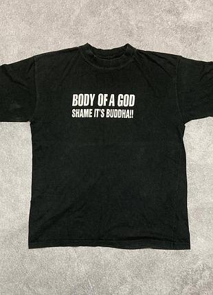 Вінтажна футболка vintage -  body of a god shame its buddha вінтаж y2k oversize