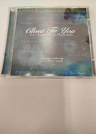 Cd диск stan whitmire – close to you (love songs of the carpenters) | соло пианино | green hill 2000