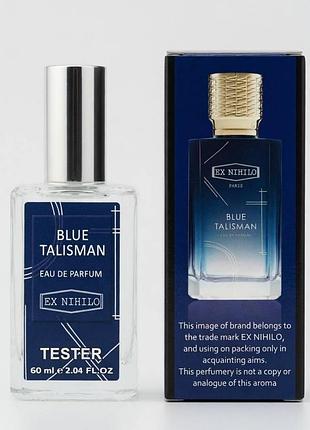 Духи женские / мужские тестер ex nihilo blue talisman унисекс 60 мл парфюм екс нихило блу талисман