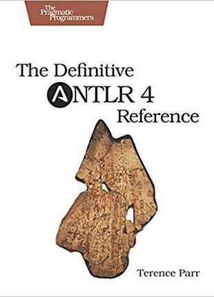 The definitive antlr 4 reference, 2nd edition, terence parr