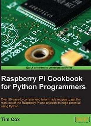 Raspberry pi cookbook for python programmers, tim cox