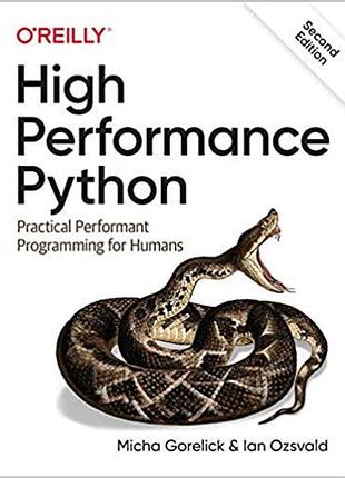High performance python: practical performant programming for humans 2nd edition, micha gorelick