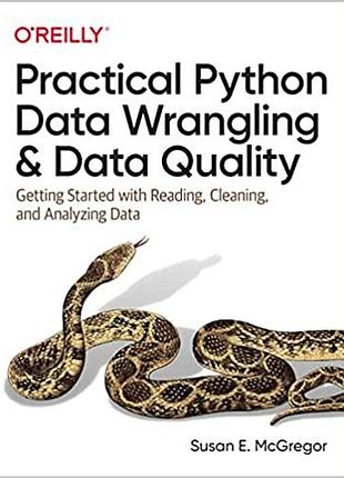 Practical python data wrangling and data quality: getting started with reading, cleaning, and analyzing data,