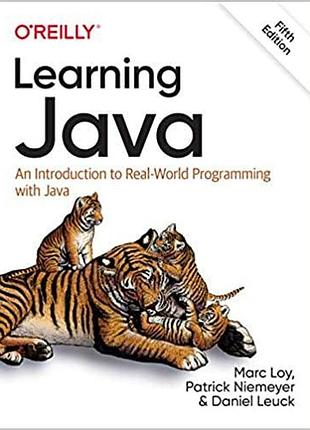 Learning java: an introduction to real-world programming with java 5th edition, marc loy, patrick niemeyer,
