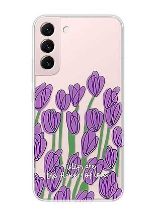Прозорий чохол на samsung galaxy s22 :: тюльпани (принт 265)