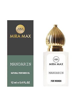 Олійні парфуми мандарин mandarin mira max 12 мл