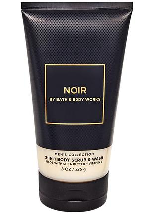 Скраб для тела 2 в 1 bath & body works noir body scrub & wash 226 г
