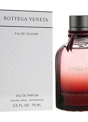Bottega veneta eau de velours парфумована вода 100  мл тестер оригинала 6