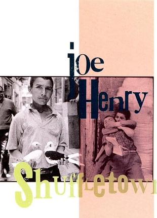 Виниловый диск lp joe henry: shuffletown - hq/insert (180g)