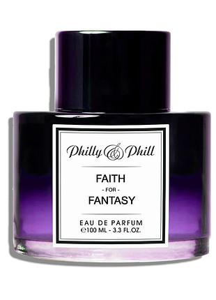 Philly&amp;phill faith for fantasy распив