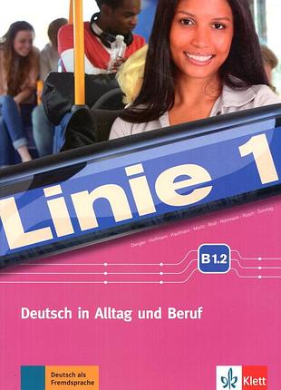 Linie 1 b1.2. kurs und übungsbuch. deutsch in alltag und beruf