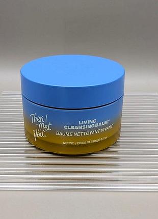 Гидрофильный бальзам then i met you living cleansing balm 90 г
