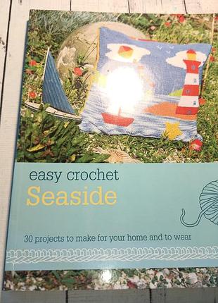 Книга английской easy crochet seaside