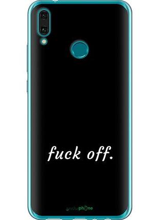 Чехол на huawei y9 2019 fuck off "4731u-1602-10746"