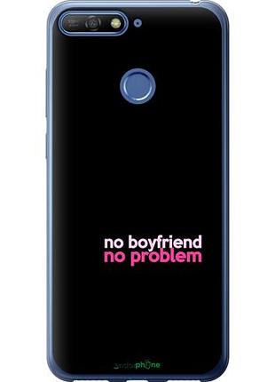 Чехол на huawei y6 prime 2018 no boyfriend no problem "4549u-1441-10746"