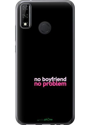 Чехол на huawei p smart 2020 no boyfriend no problem "4549u-2060-10746"