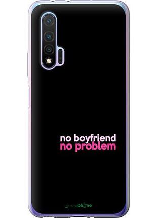 Чехол на huawei nova 6 no boyfriend no problem "4549u-1821-10746"