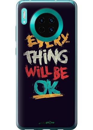 Чехол на huawei mate 30 все будет хорошо "4068u-1773-10746"