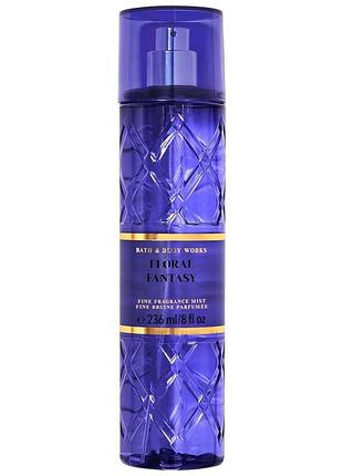 Парфюмированный спрей для тела bath & body works floral fantasy fragrance mist 236 мл