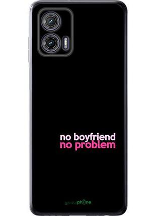Чехол на motorola g73 no boyfriend no problem "4549u-3196-10746"
