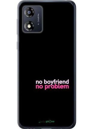 Чехол на motorola moto e13 no boyfriend no problem "4549u-3053-10746"