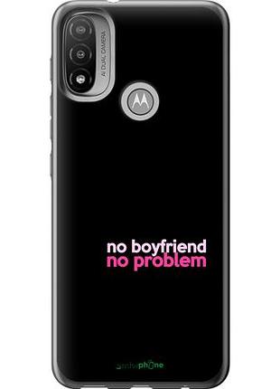 Чехол на motorola e20 no boyfriend no problem "4549u-2509-10746"