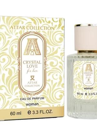 Парфюм женский attar collection crystal love for her 60 мл