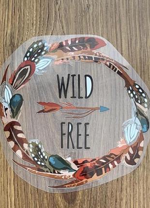 Наклейка на одяг «wild free»