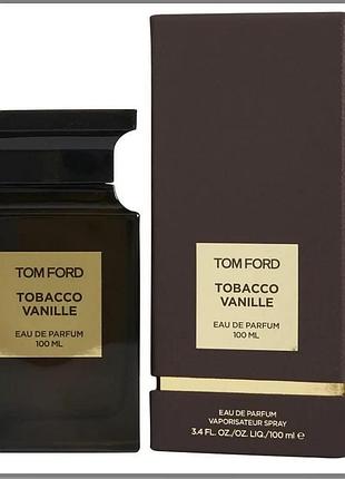 Парфюм разпил tom ford tobacco vanille унисекс аромат в оригинальной упаковке парфюм том форд тобакко ваниль 10 мл