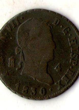 Іспанія 4 мараведі, 1830 рік мідь фердинанд vii №2690