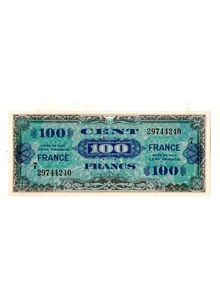 Франція - франция (оккупация союзниками) 100 франков 1944(1945)г. №463