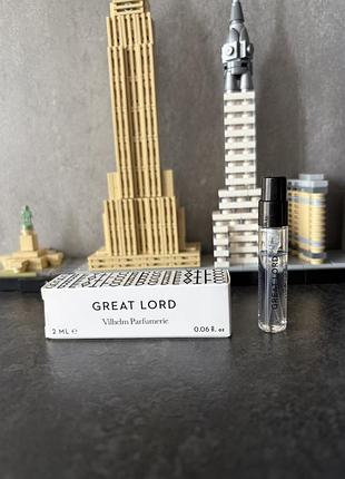 Vilhelm parfumerie great lord 2 ml оригінал / нішевий парфум / семпл пробник