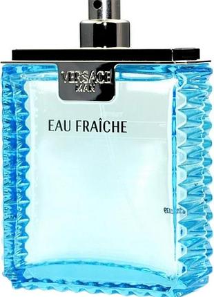 Туалетная вода для мужчин versace man eau fraiche тестер 100 мл (оригинал)
