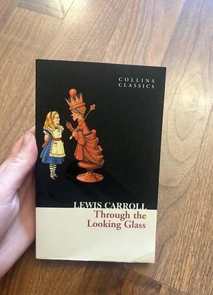 Lewis carroll trough the looking glass in english класика англійською льюіс керол
