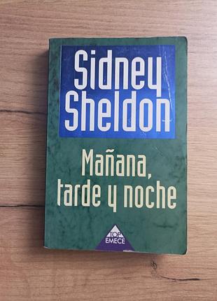 Sidney sheldon "mañana, tarde y noche"
