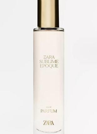 Жіночий парфум zara sublime epoque 30 ml eau de parfum