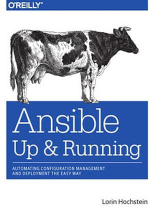 Ansible: up and running: automating configuration management and deployment