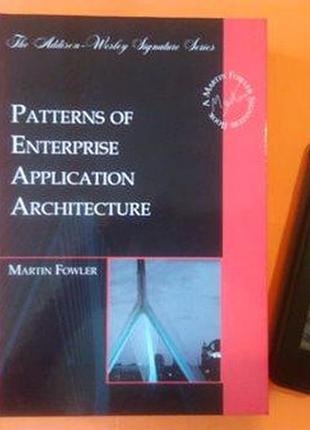 Patterns of enterprise application architecture, martin fowler