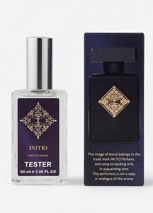 Парфуми чоловічі / жіночі тестер initio parfums prive narcotic delight унісекс 60 мл духи інітіо наркотик ділайт