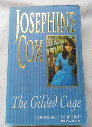 Книга на английском josephine cox - the gilded cage 437 страниц