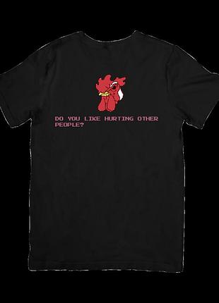 Футболка тобі подобається завдавати людям біль? (do you like hurting other people?)