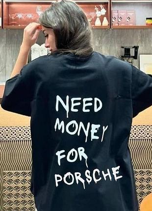 Жіночий оверсайз футболка loys з принтом need money for porsche xs