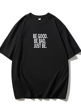 Жіночий оверсайз футболка loys з принтом be good be bad just be чорний xs