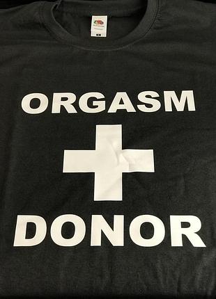 Футболка с надписью donor + orgasm